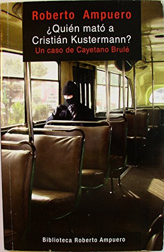 Quien mato a Cristian Kustermann? (Biblioteca del sur)