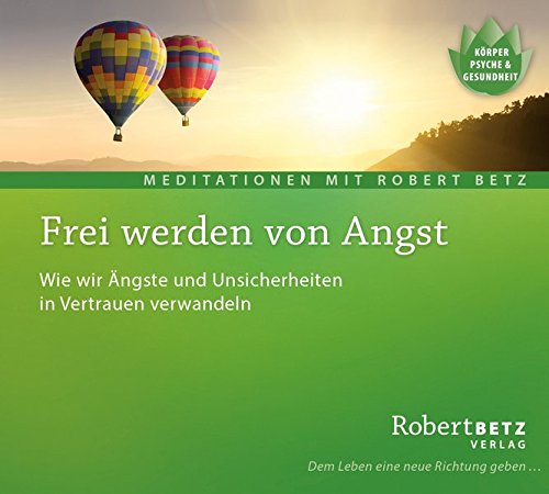 Download Frei werden von Angst - Meditations-CD: Wie wir Ängste und Unsicherheiten in Vertrauen verwandeln Download Frei werden von Angst - Meditations-CD: Wie wir Ängste und Unsicherheiten in Vertrauen verwandeln