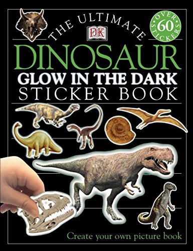Ultimate Sticker Book: Glow in the Dark: Dinosaur: Create Your Own Picture Book (Ultimate Sticker Bo