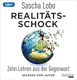 Realitätsschock: Zehn Lehren aus der Gegenwart by Sascha Lobo
