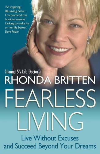 Fearless Living: Live Without Excuses and Succeed Beyond Your Dreams (English Edition)