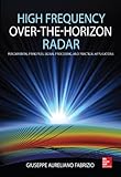  High Frequency Over-the-Horizon Radar: Fundamental Principles, Signal Processing, and Practical Applications (English Edition)