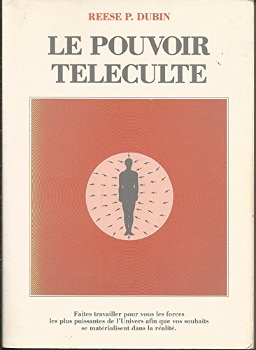 Le Pouvoir téléculte : Faites travailler pour vous les forces les plus puissantes de l'univers afin que vos souhaits se matérialisent dans la réalité en ligne Le Pouvoir téléculte : Faites travailler pour vous les forces les plus puissantes de l'univers afin que vos souhaits se matérialisent dans la réalité en ligne