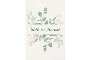 Daily Wellness Journal: A Greatness Journal for Self-Care, Gratitude, Mood Tracker, Food Intake, Activities, Goals, and More with Prompts