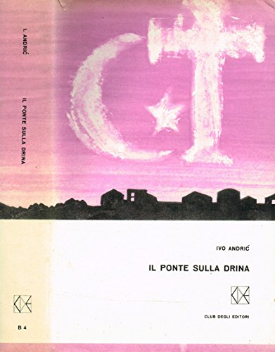 IL PONTE SULLA DRINA.