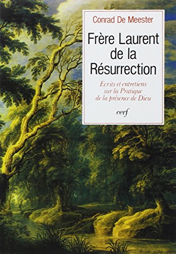Télécharger Frère Laurent de la Résurrection : Ecrits et entretiens sur la Pratique de la présence de Dieu Livre PDF Gratuit