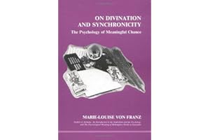 On Divination and Synchronicity: The Psychology of Meaningful Chance. Originally Presented As Lectures at the C.G. Jung Institute, Zurich
