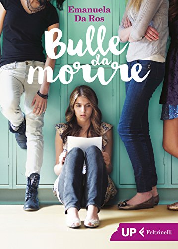 Emanuela Da Ros - Bulle da morire (2017)