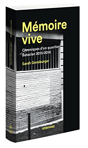 Mémoire vive. Chroniques d'un quartier, Bataclan 2015-2016