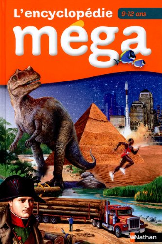 L'encyclopédie Mega 9/12 ans L'encyclopédie Mega 9/12 ans