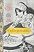 Unforgettable: The Bold Flavors of Paula Wolfert's Renegade Life by Andrea Nguyen, Emily Kaiser Thelin