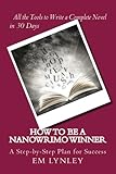 'How to Be a NaNoWriMo Winner (English Edition)' von EM Lynley