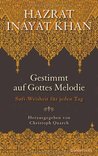 Gestimmt auf Gottes Melodie: Sufi-Weisheit für jeden Tag