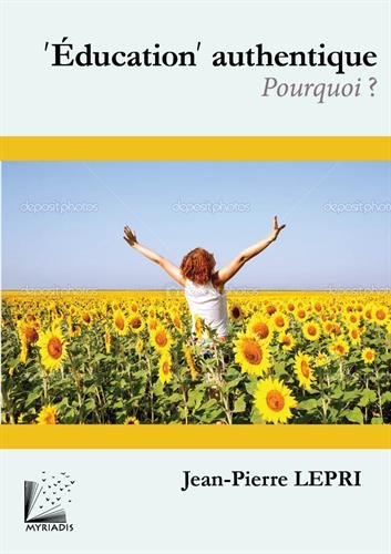 Download Education authentique, pourquoi ? Download Education authentique, pourquoi ?