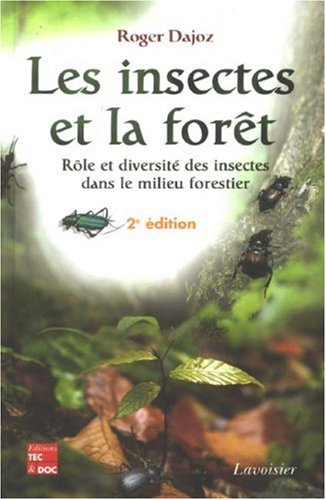 Download Les insectes et la forêt : Rôle et diversité des insectes dans le milieu forestier