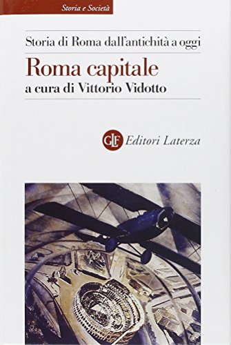 Storia di Roma dall'antichità a oggi. Roma capitale