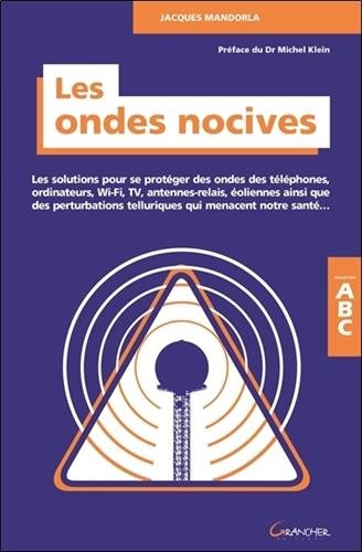Book's Cover of Les ondes nocives - Les solutions pour se protéger des ondes... ABC