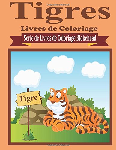 Tigres Livres de Coloriage francais Tigres Livres de Coloriage francais
