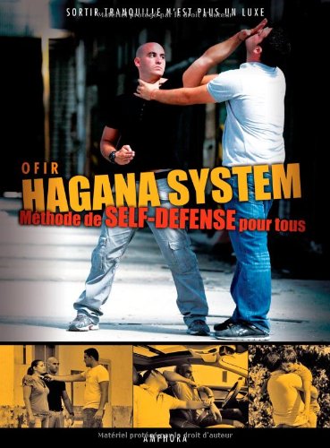 couverture de : Hagana system, m&eacute;thode de self-d&eacute;fense pour tous