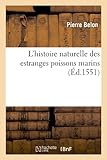 Image de L'histoire naturelle des estranges poissons marins, (Éd.1551)