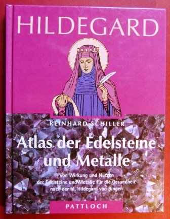 Download Heilige Hildegard, Atlas der Edelsteine und Metalle Download Heilige Hildegard, Atlas der Edelsteine und Metalle