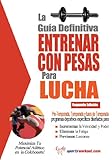 Image de La guía definitiva - Entrenar con pesas para lucha