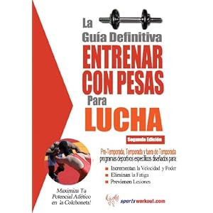 La guía definitiva - Entrenar con pesas para lucha