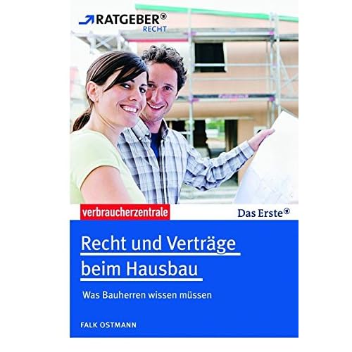 Recht und Verträge beim Hausbau: Was Bauherren wissen müssen
