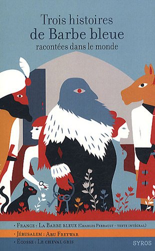 couverture de : Trois histoires de Barbe bleue racont&eacute;es dans le monde