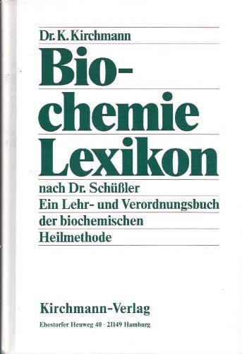 Download Biochemie Lexikon: Ein Lehr- und Verordnungsbuch der biochemischen Heilmethode nach Dr. Schüssler Download Biochemie Lexikon: Ein Lehr- und Verordnungsbuch der biochemischen Heilmethode nach Dr. Schüssler