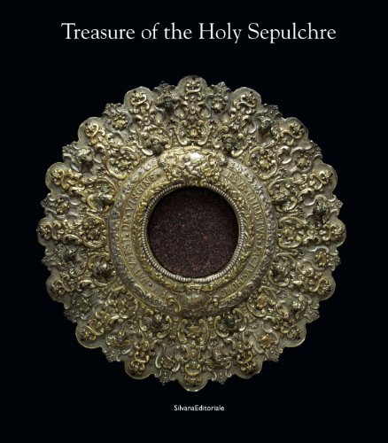Download Treasure of Saint-Sepulchre: Presents from the Royal European Courts to Jersualem Download Treasure of Saint-Sepulchre: Presents from the Royal European Courts to Jersualem