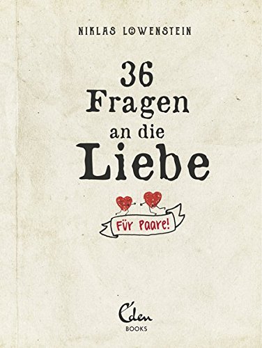 Download 36 Fragen an die Liebe: Für Paare! Download 36 Fragen an die Liebe: Für Paare!