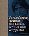 Verzauberte Heimat: Else Lasker-Schüler und Wuppertal