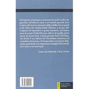 I libri sono sempre figli ribelli. Tappe e segreti dell'avventura editoriale