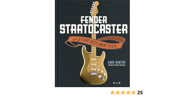 Fender Stratocaster Amazon Fr Hunter Dave Livres