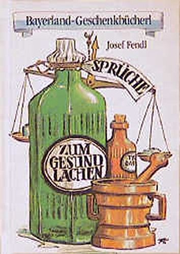 Sprüche zum Gesundlachen: 350 Wortwitze rund um die Befindlichkeit (Bayerland-Geschenkbücherl) Sprüche zum Gesundlachen: 350 Wortwitze rund um die Befindlichkeit (Bayerland-Geschenkbücherl)