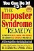 Produktbild The Imposter Syndrome Remedy A 30-day Action Plan to stop feeling like a fraud: The PAME Code to end self-sabotage, know your worth, and flourish with ... at work and in life (You Can Do It!, Band 2)