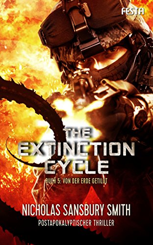The Extinction Cycle - Buch 5: Von der Erde getilgt The Extinction Cycle - Buch 5: Von der Erde getilgt