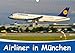 Produktbild Airliner in München/2018 (Wandkalender 2018 DIN A3 quer): Airliner in München - Verkehrsflugzeuge am zweitgrößten deutschen Flughafen [Kalender] [Apr 01, 2017] Wenk, Marcel