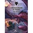 I prigionieri di Kaag. Lupo Solitario