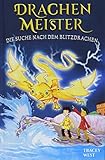 Drachenmeister Band 7 - Die Suche nach dem Blitzdrachen: Kinderbücher ab 6-8 Jahre (Erstleser Mädchen Jungen) by 