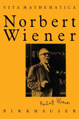 Norbert Wiener 1894–1964: 5 (Vita Mathematica)