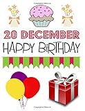 20 December Happy Birthday: (8.5x11 inch) (145 pages) Half Blank Half Lined...