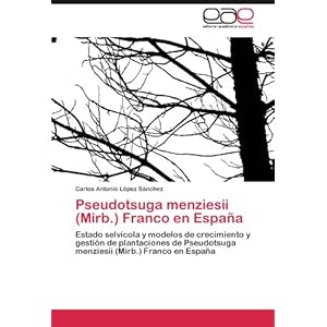Pseudotsuga menziesii (Mirb.) Franco en España: Estado selvícola y modelos de crecimiento y gestión de plan