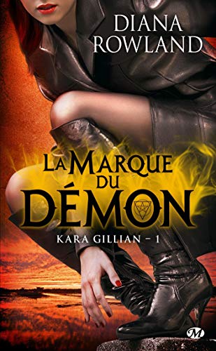 Télécharger Kara Gillian, Tome 1: La Marque du démon Francais PDF