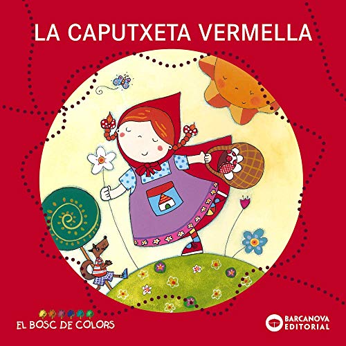 La Caputxeta Vermella (Llibres infantils i juvenilsEl bosc de colors)