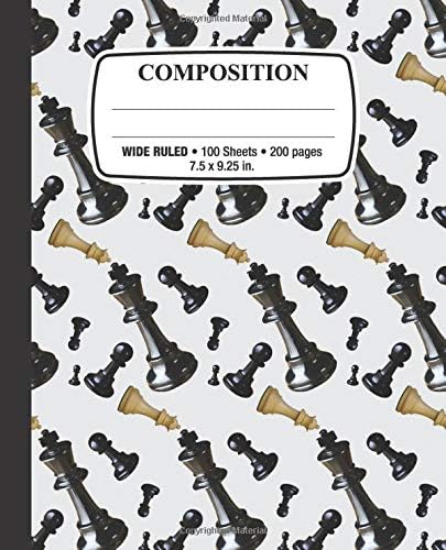 Composition Notebook: Chess Pieces: Wide Ruled • 100 Sheets • 200 Pages • 7.5 x 9.25 in.z