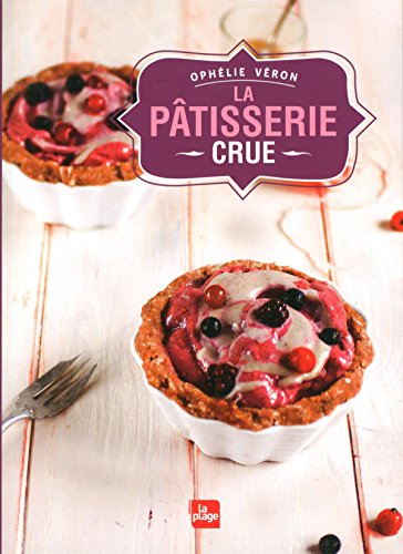 La pâtisserie crue La pâtisserie crue