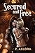 Secured and Free (Entwined Dreams, Band 2) by 
