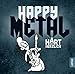 Happy Metal: Hart aber herzlich by 